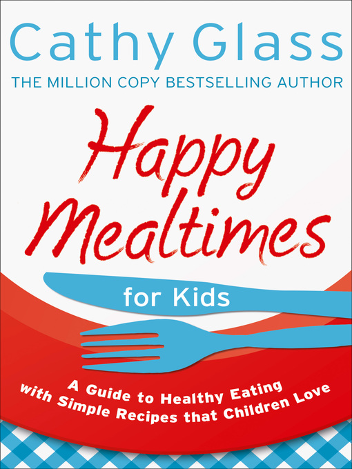 Title details for Happy Mealtimes for Kids by Cathy Glass - Wait list